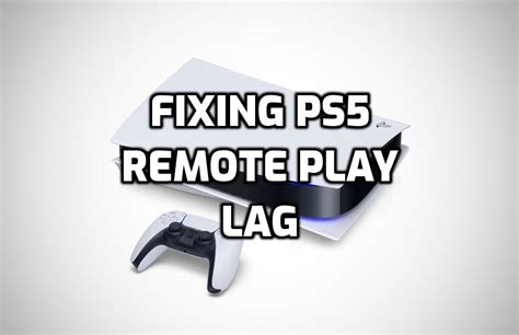 Source Windows Central (Image credit Source Windows Central) The next thing you need to do is ensure that. . Ps5 remote play lag reddit